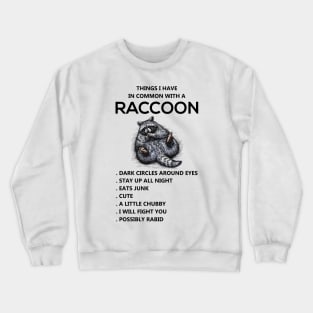 COMMON WITH A RACCOON Crewneck Sweatshirt